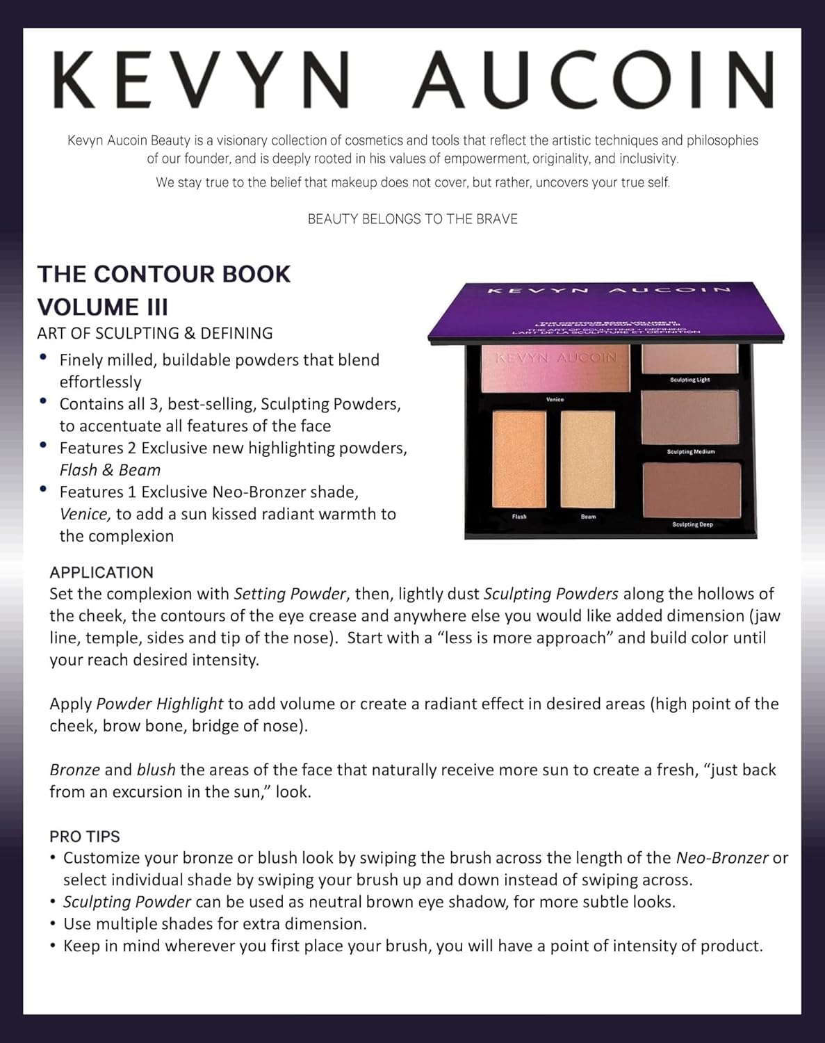 Kevyn Aucoin The Contour Book, The Art of Sculpting & Defining Volume 3: Makeup artist palette. Defines facial features. Eyes, cheekbone, nose & jawline. Highlighters to glow. All skin tones & shapes.